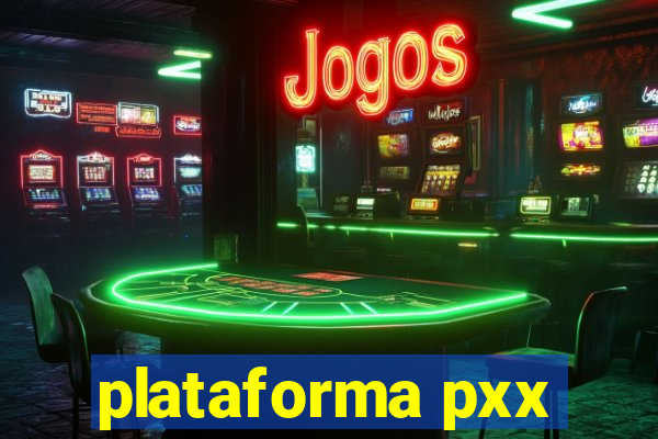 plataforma pxx